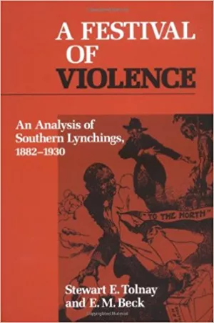 https://www.amazon.com/Festival-Violence-Analysis-Lynchings-1882-1930/dp/0252064135/ref=sr_1_1?ie=UTF8&qid=1498058218&sr=8-1&keywords=A+festival+of+violence%3A+An+analysis+of+Southern+lynchings%2C+1882-1930