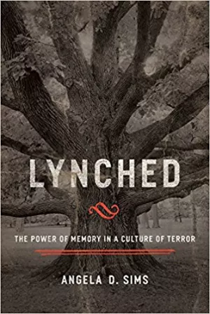 Lynched: The Power of Memory in a Culture of Terror