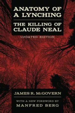 Anatomy of a lynching: The killing of Claude Neal.