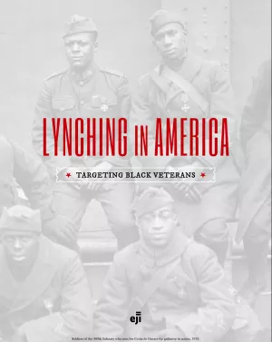 Lynching in America: Targeting Black Veterans (EJI)