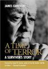 A Time of Terror:  A Survivor's Story