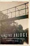 Hanging Bridge: Racial Violence and America's Civil Rights Century
