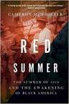 https://www.amazon.com/Red-Summer-Awakening-Black-America/dp/1250009065/ref=sr_1_1?ie=UTF8&qid=1504387126&sr=8-1&keywords=The+Red+Summer%3A+The+Summer+of+1919+and+the+Awakening+of+Black+America